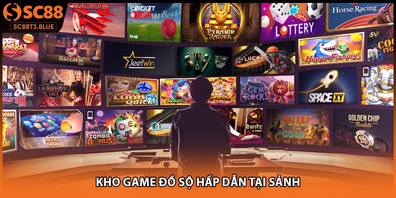 Kho game đồ sộ hấp dẫn tại sảnh